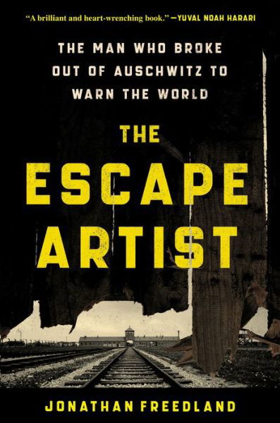 The Escape Artist: The Man Who Broke Out of Auschwitz to Warn the World - Jonathan Freedland - Livros - HarperCollins - 9780063112339 - 18 de outubro de 2022