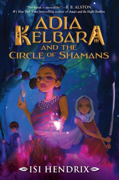 Cover for Isi Hendrix · Adia Kelbara and the Circle of Shamans (Book) (2023)