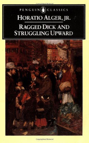 Cover for Horatio Alger · Ragged Dick and Struggling Upward (Taschenbuch) [Open market edition] (1985)