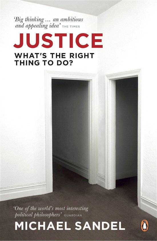 Cover for Sandel, Michael J. (Author) · Justice: What's the Right Thing to Do? (Paperback Book) (2010)