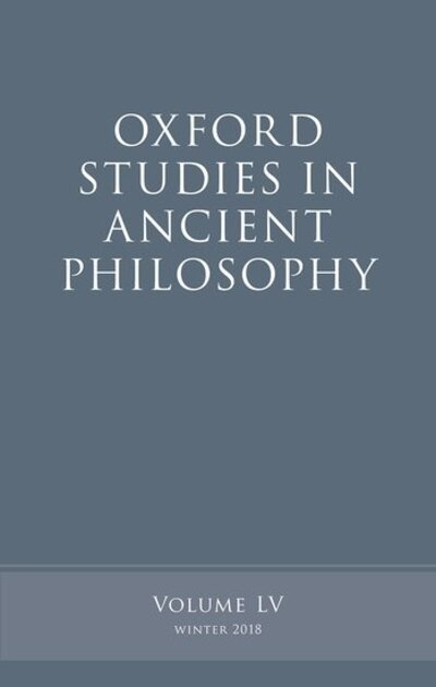 Cover for Oxford Studies in Ancient Philosophy, Volume 55 - Oxford Studies in Ancient Philosophy (Hardcover Book) (2018)