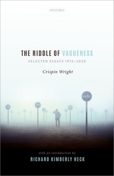 Cover for Wright, Crispin (Global Distinguished Professor of Philosophy, New York University and the University of Stirling) · The Riddle of Vagueness: Selected Essays 1975-2020 (Hardcover Book) (2021)