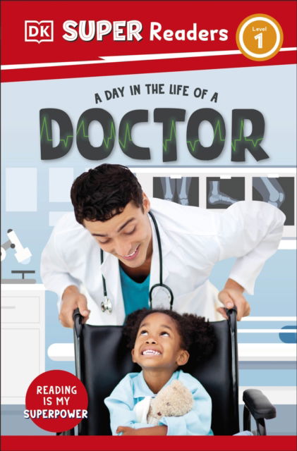 Cover for Dk · DK Super Readers Level 1 A day in the Life of a Doctor - DK Super Readers (Taschenbuch) (2025)