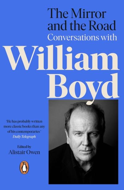 Cover for Alistair Owen · The Mirror and the Road: Conversations with William Boyd (Paperback Book) (2023)