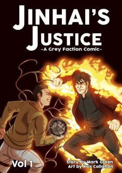 Cover for Mark Green · Grey Faction comic : Jinhai's Justice  6 x 9 (Paperback Bog) (2015)