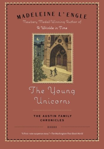Cover for Madeleine L'Engle · The Young Unicorns: Book Three of The Austin Family Chronicles - Austin Family (Paperback Book) (2008)