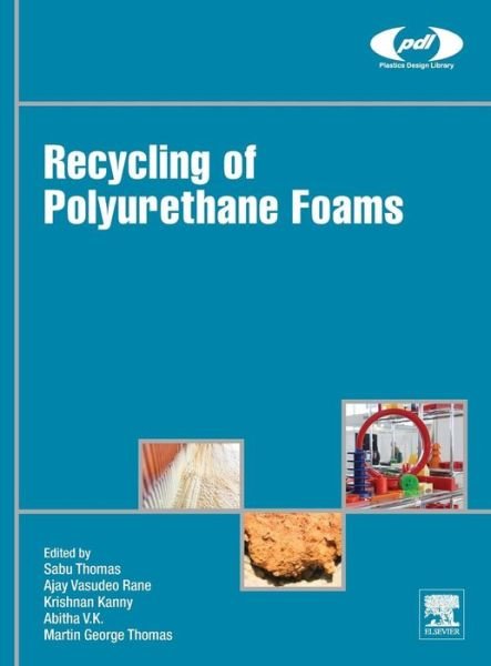 Cover for Sabu Thomas · Recycling of Polyurethane Foams - Plastics Design Library (Hardcover Book) (2018)