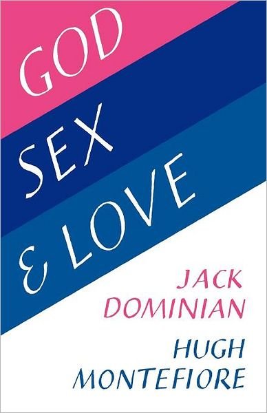 Cover for Jack Dominian · God, Sex and Love (Pocketbok) (2012)