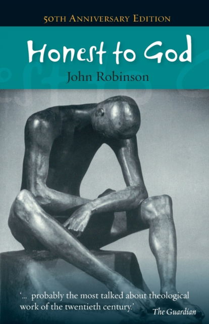 Cover for John A. T. Robinson · Honest to God -50th anniversary edition (Taschenbuch) [Anniversary edition] (2013)