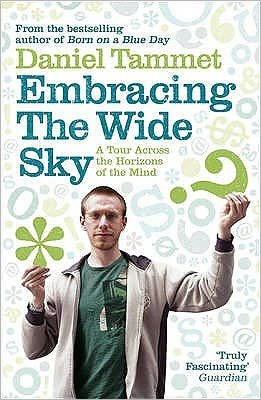 Cover for Daniel Tammet · Embracing the Wide Sky: A tour across the horizons of the mind (Paperback Bog) (2009)