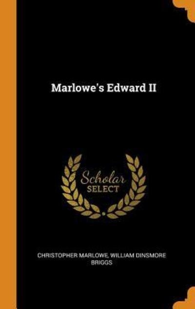 Cover for Christopher Marlowe · Marlowe's Edward II (Hardcover Book) (2018)