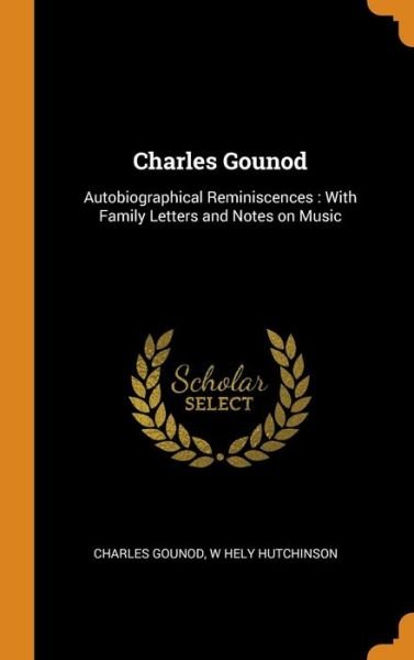 Cover for Charles Gounod (Hardcover Book) (2018)