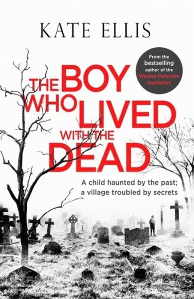 Cover for Kate Ellis · The Boy Who Lived with the Dead - Albert Lincoln (Innbunden bok) (2018)