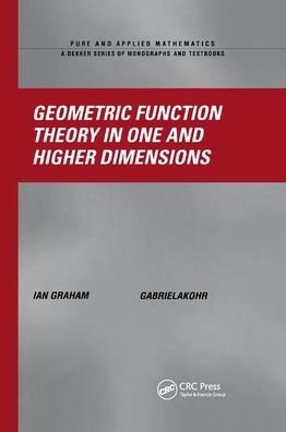 Cover for Ian Graham · Geometric Function Theory in One and Higher Dimensions (Paperback Book) (2019)