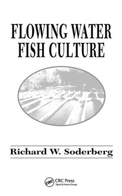 Cover for Soderberg, Richard W. (Mansfield University, Pennsylvania, USA) · Flowing Water Fish Culture (Taschenbuch) (2019)