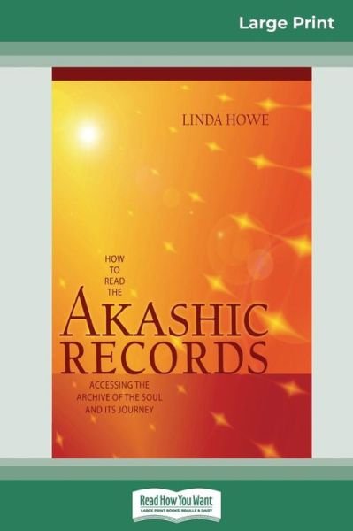 Cover for Linda Howe · How to Read the Akashic Records Accessing the Archive of the Soul and its Journey (Pocketbok) (2009)