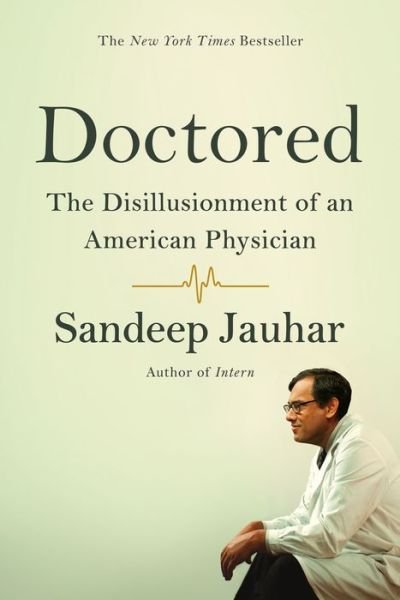 Cover for Jauhar Sandeep Jauhar · Doctored: The Disillusionment of an American Physician (Paperback Bog) (2015)