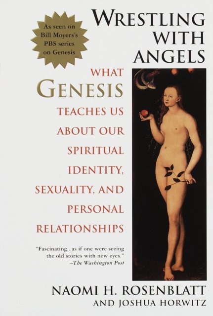 Cover for Naomi H. Rosenblatt · Wrestling With Angels: What Genesis Teaches Us About Our Spiritual Identity, Sexuality and Personal Relationships (Paperback Book) (1996)