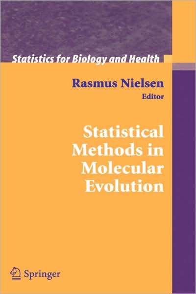 Cover for Rasmus Nielsen · Statistical Methods in Molecular Evolution - Statistics for Biology and Health (Hardcover Book) [2005 edition] (2005)