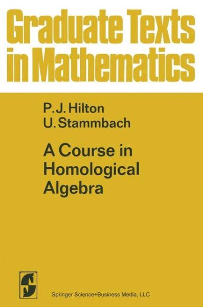 Cover for Hilton · A Course in Homological Algebra (Book)