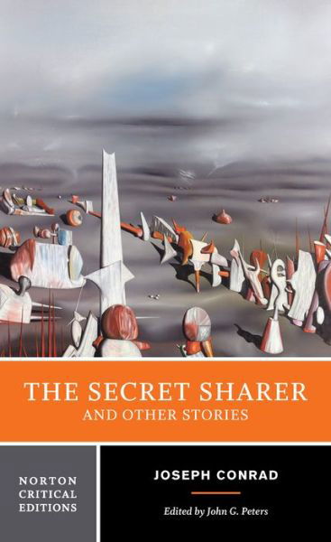 Cover for Joseph Conrad · The Secret Sharer and Other Stories: A Norton Critical Edition - Norton Critical Editions (Paperback Book) [Critical edition] (2015)