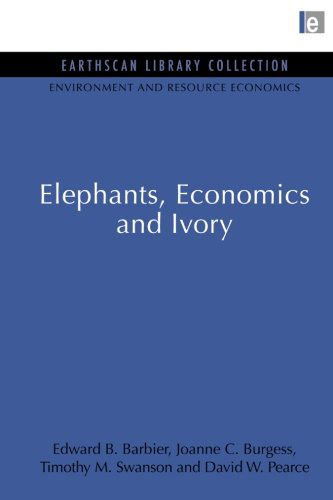 Cover for Edward B. Barbier · Elephants, Economics and Ivory - Environmental and Resource Economics Set (Paperback Book) [Reprint edition] (2013)