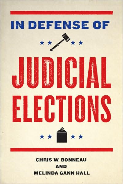 Cover for Bonneau, Chris W. (University of Pittsburgh, USA) · In Defense of Judicial Elections - Controversies in Electoral Democracy and Representation (Paperback Book) (2009)