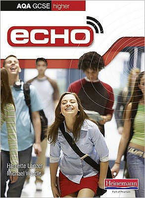Harriette Lanzer · Echo AQA GCSE German Higher Student Book - AQA Echo GCSE German (Taschenbuch) (2009)