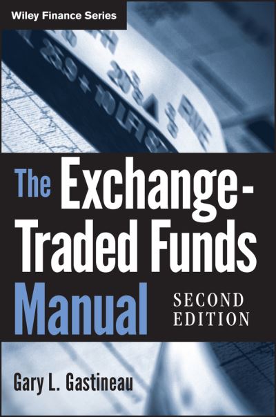 Cover for Gary L. Gastineau · The Exchange-Traded Funds Manual - Wiley Finance (Hardcover Book) (2010)