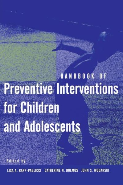 Cover for LA Rapp-Paglicci · Handbook of Preventive Interventions for Children and Adolescents (Hardcover Book) (2004)