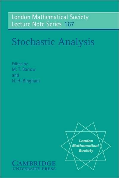 Cover for M T Barlow · Stochastic Analysis: Proceedings of the Durham Symposium on Stochastic Analysis, 1990 - London Mathematical Society Lecture Note Series (Paperback Book) (1991)