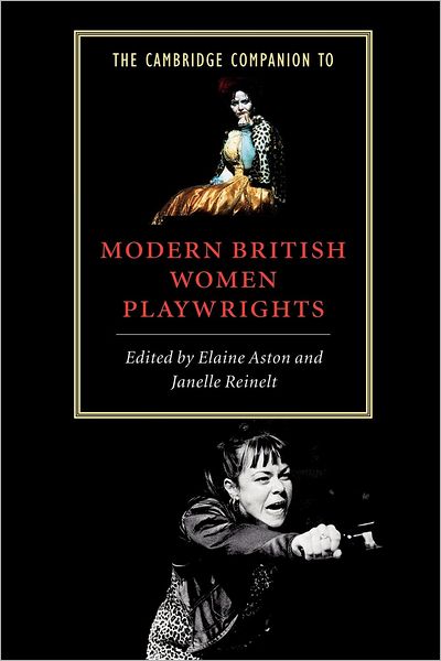 Cover for Elaine Aston · The Cambridge Companion to Modern British Women Playwrights - Cambridge Companions to Literature (Paperback Book) (2000)