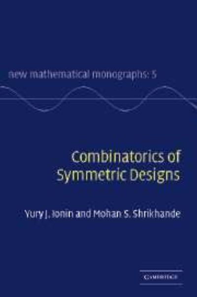 Cover for Ionin, Yury J. (Central Michigan University) · Combinatorics of Symmetric Designs - New Mathematical Monographs (Inbunden Bok) (2006)