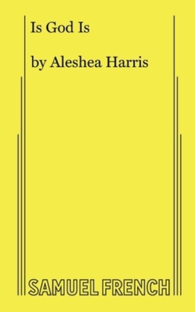 Cover for Aleshea Harris · Is God Is (Paperback Book) (2019)