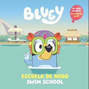 Cover for Penguin Young Readers Licenses · Bluey: Swim School / Escuela De Nado (Bilingual English-Spanish Edition): Un Libro (Book) (2025)