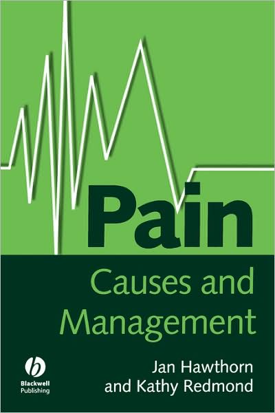 Cover for Hawthorn, Jan (BSc (Hons) PhD) · Pain: Causes and Management (Paperback Book) (1998)