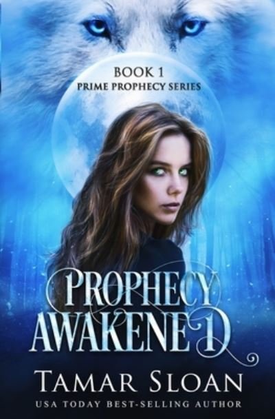 Cover for Tamar Sloan · Prophecy Awakened : Prime Prophecy Series Book 1 (Taschenbuch) (2018)