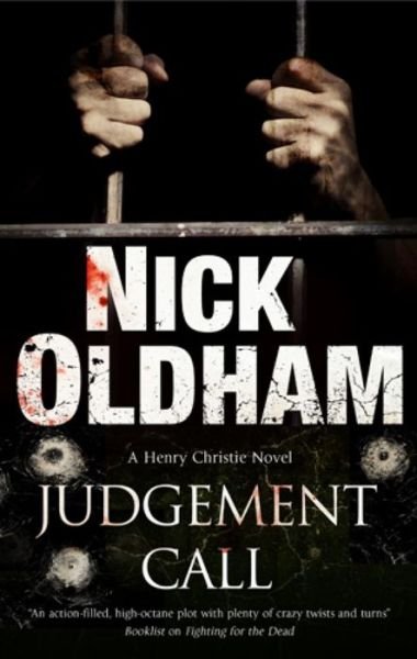 Cover for Nick Oldham · Judgement Call - A Henry Christie Mystery (Gebundenes Buch) [Main edition] (2013)