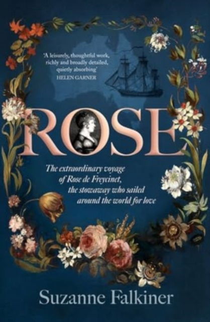 Cover for Suzanne Falkiner · Rose: The extraordinary story of Rose de Freycinet: wife, stowaway and the first woman to record her voyage around the world (Taschenbuch) (2024)