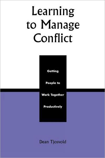 Cover for Dean Tjosvold · Learning to Manage Conflict: Getting People to Work Together Productively (Pocketbok) (2000)