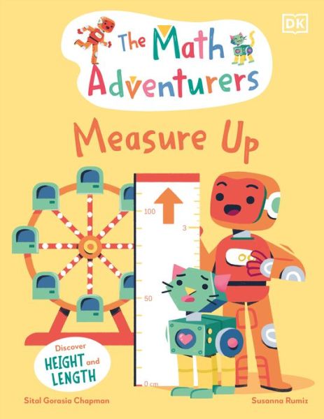 Math Adventurers : Measure Up - Sital Gorasia Chapman - Books - Dorling Kindersley Publishing, Incorpora - 9780744080339 - June 6, 2023