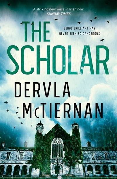 Cover for Dervla McTiernan · The Scholar: The thrilling crime novel from the bestselling author - The Cormac Reilly Series (Pocketbok) (2019)
