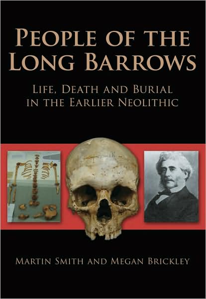 Cover for Martin Smith · People of the Long Barrows: Life, Death and Burial in the Earlier Neolithic (Paperback Book) (2009)