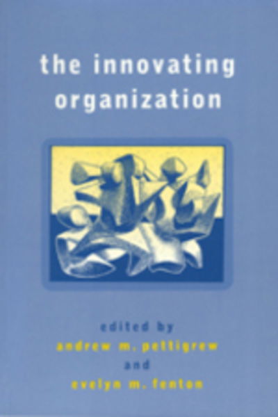 Cover for A Pettigrew · The Innovating Organization (Hardcover Book) (2000)