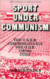 Cover for James Riordan · Sport Under Communism: The U.S.S.R., Czechoslovakia, The G.D.R., China, Cuba (Paperback Book) [2nd Rev edition] (1982)