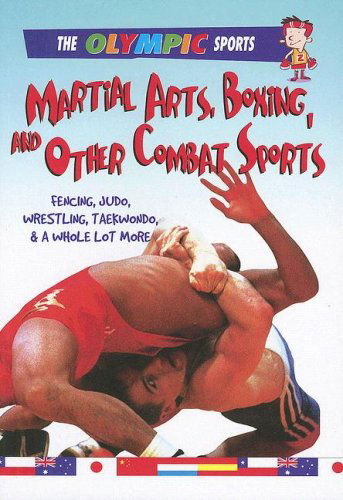 Martial Arts, Boxing, and Other Combat Sports - Olympic Sports - Jason Page - Kirjat - Crabtree Publishing Co,US - 9780778740339 - lauantai 15. maaliskuuta 2008