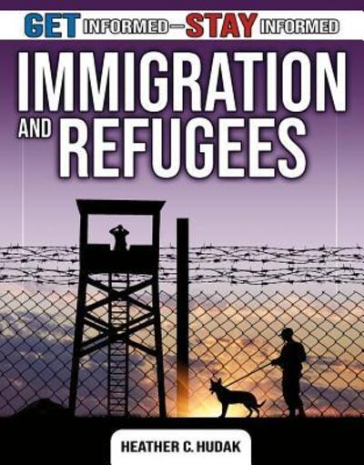 Cover for Heather C. Hudak · Immigration and Refugees (Hardcover Book) (2019)