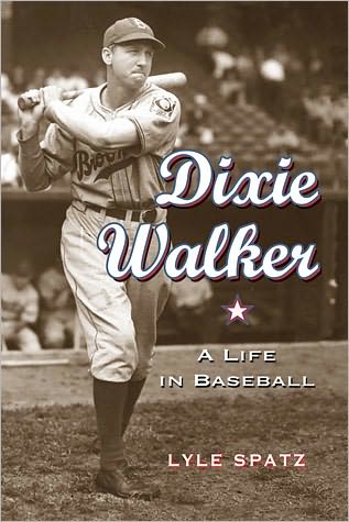 Cover for Lyle Spatz · Dixie Walker: A Life in Baseball (Paperback Book) (2011)