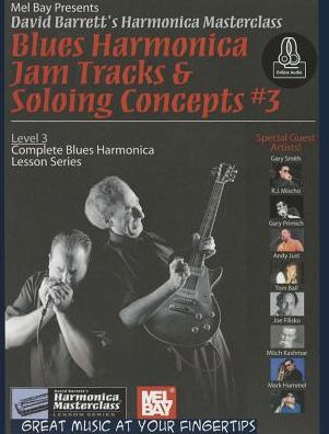 Cover for David Barrett · Blues Harmonica Jam Tracks &amp; Soloing Concepts #3 : Complete Blues Harmonica Lesson Series (Paperback Book) (2015)