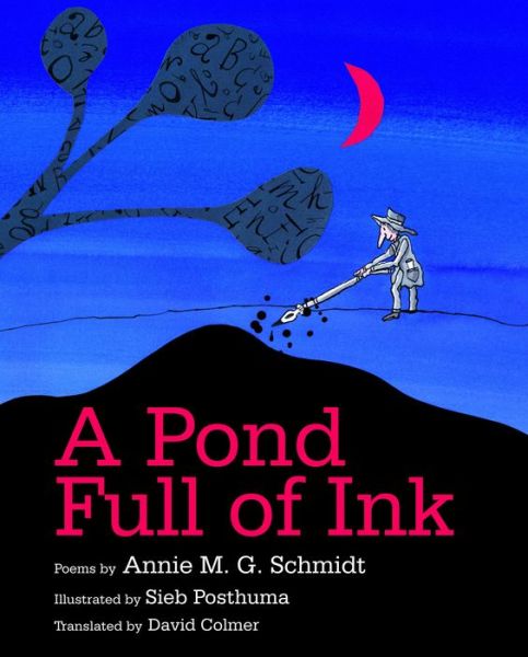 Cover for Annie M. G. Schmidt · Pond Full of Ink (Hardcover Book) (2014)